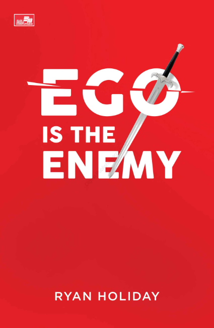 Ego is the Enemy