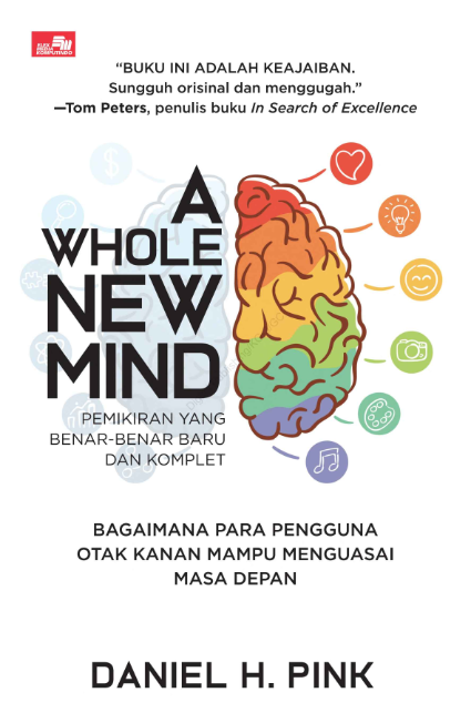 A_Whole_New_Mind_Pemikiran_yang_Benar_Benar_Baru_dan_Komplet